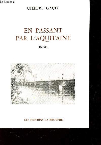 EN PASSANT PAR L'AQUITAINE - RECITS / ENVOI DE L'AUTEUR