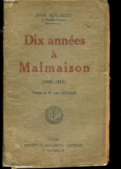 DIX ANNEES A MALMAISON (1907-1917)