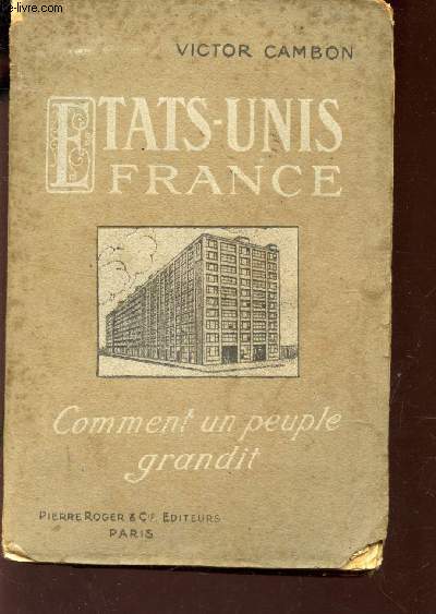 ETATS-UNIS FRANCE - COMMENT UN PEUPLE GRANDIT / COLLECTION 