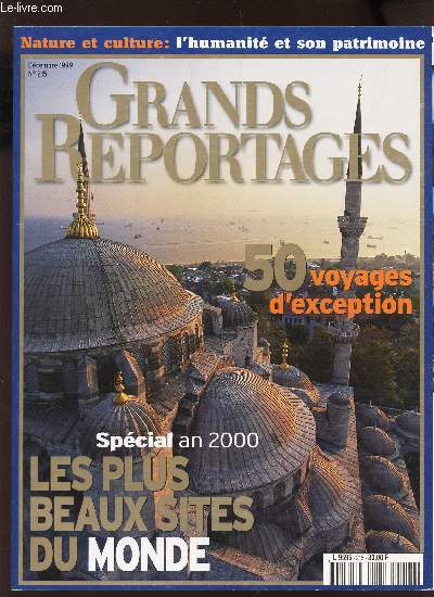 GRANDS REPORTAGES - N215 - DEC 1999 / 50 VOYAGES D'EXCEPTION - SPECIAL AN 2000 - LES PLUS BEAUX SITES DU MONDE...