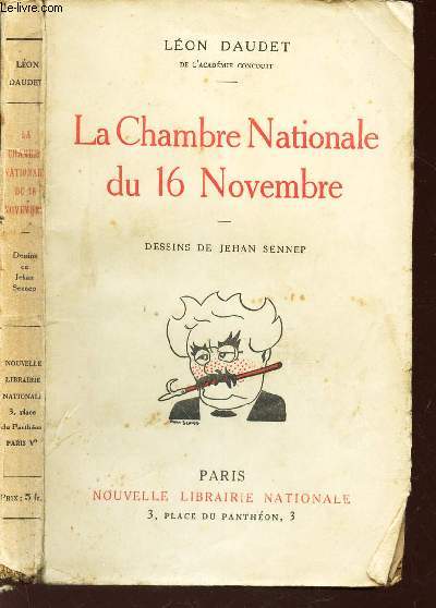 LA CHAMBRE NATIONALE DU 16 NOVEMBRE - DESSINS DE JEHAN SENNEP.
