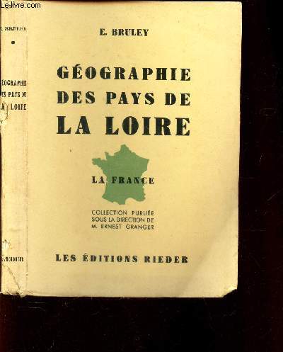 GEOGRAPHIE DES PAYS DE LA LOIRE - LA FRANCE