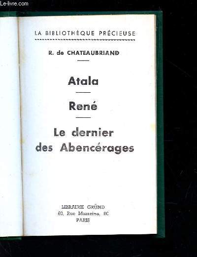 ATALA - RENE - LE DERNIER DES ABENCERAGES. / 