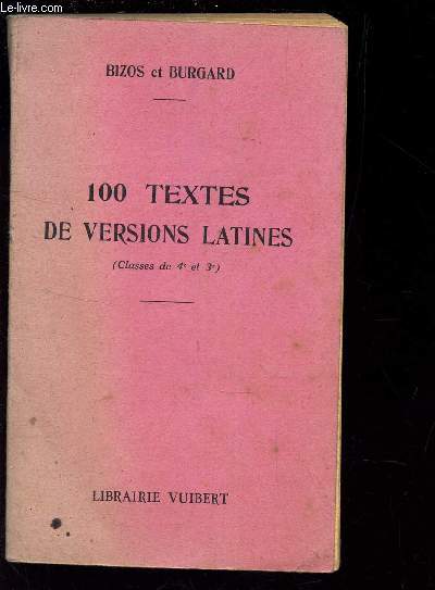100 TEXTES DE VERSIONS LATINES - (CLASSES DE 4e ET 3e)