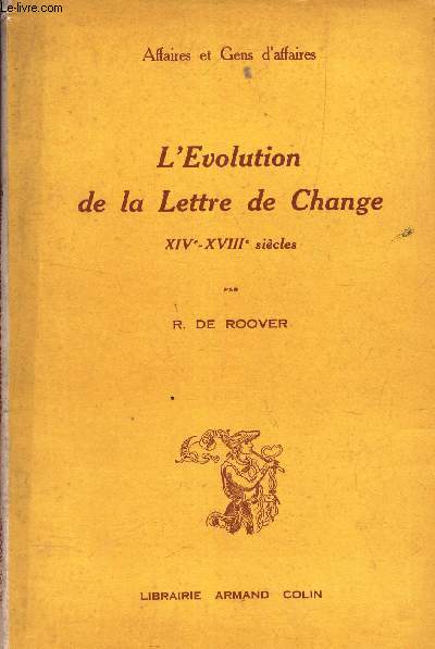 L'EVOLUTION DE LA LETTRE DE CHANGE - XIV-XVIII SIECLES.