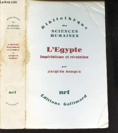 L'EGYPTE IMPERIALISME ET REVOLUTION / BIBLIOTHEQUE DES SCIENCES HUMAINES.
