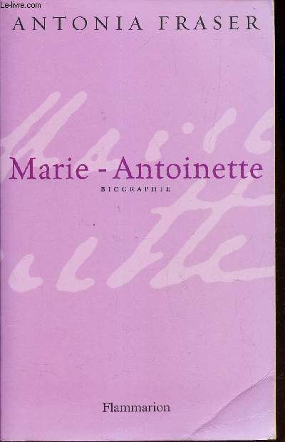 MARIE-ANTOINETTE - BIOGRAPHIE