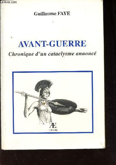 AVANT-GUERRE - CHRONIQUE D'UN CATACLYSME ANNONCE