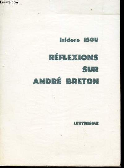 REFLEXIONS SUR ANDRE BRETON / N14 DE LA COLLECTION 