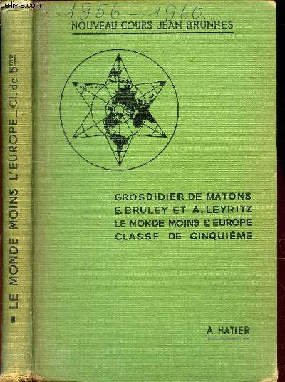 GEOGRAPHIE - CLASSE DE CINQUIEME LYCEES, COLLEGES ET COUS COMPLEMENTAIRES / LE MONDE MOINS L'EUROPE / 22e EDITION.
