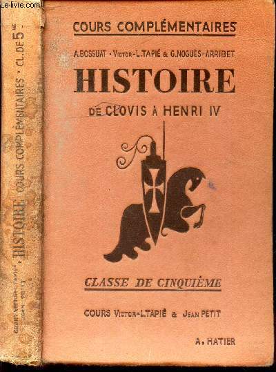 HISTOIRE DE CLOVIS  HENRI IV / CLASSE DE CINQUIEME
