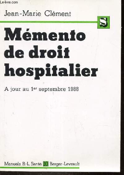 MEMENTO DE DROIT HOSPITALIER - A JOUR AU 1er SEPTEMBRE 1988. / TOME 10.