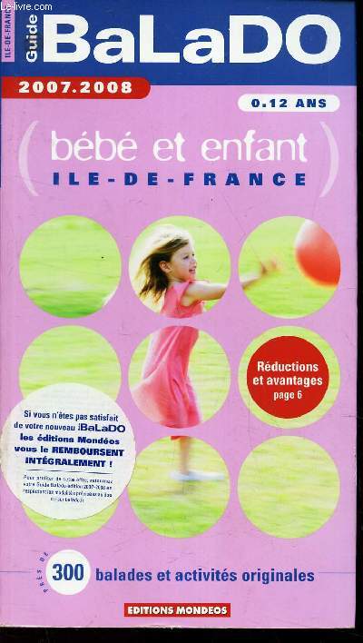 BEBE ET ENFANT / 0-12 ANS  - ILE DE FRANCE / 2007-2008 / GUIDE BALADO
