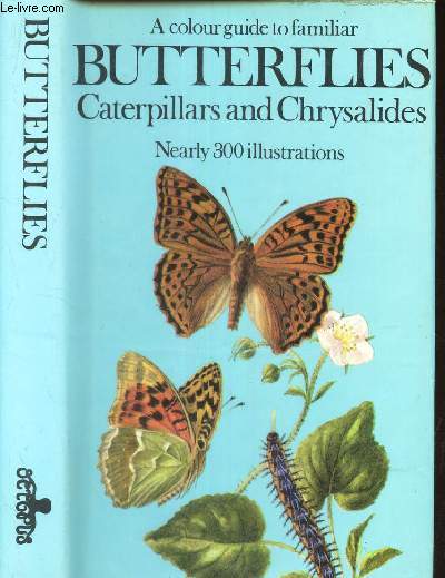 A COLOUR GUIDE TO FAMILIAR CATERPILLARS AND CHRYSALIDES BY JOSEF MOUCHA ILLUSTRATED BY BOHUMIL VANCURA