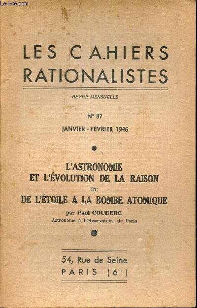 LES CAHIERS RATIONALISTES - N87 - JANV-FEVRIER 1946 / L'ASTRONOMIE ET L'EVOLUTION DE LA RAISON ET DE L'ETOILE A LA BOMBE ATOMIQUE.