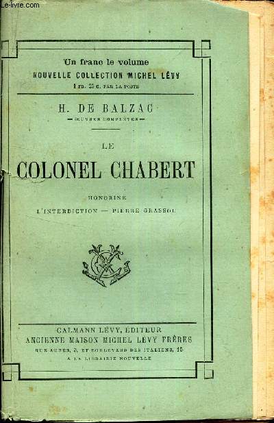 LE COLONEL CHABERT - Honorine - L'interdiction - Pierre Grassou.