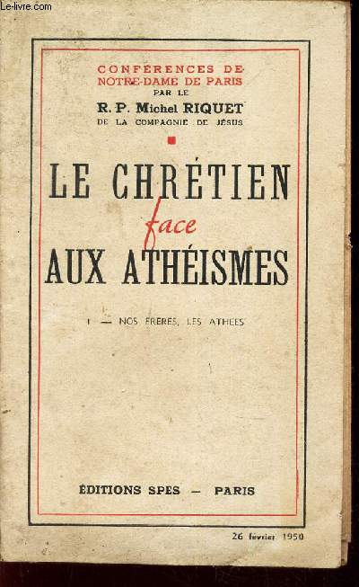 LE CHRETIEN FACE AUX ATHEISMES - I: NOS FRERES, LES ATHEES.