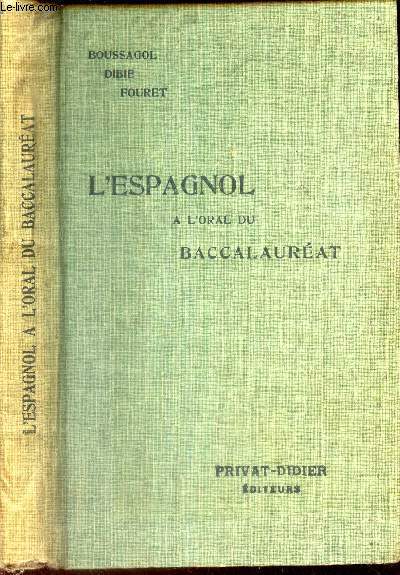 L'ESPAGNOL A L'ORAL DU BACCALAUREAT. (TEXTES MODERNES).