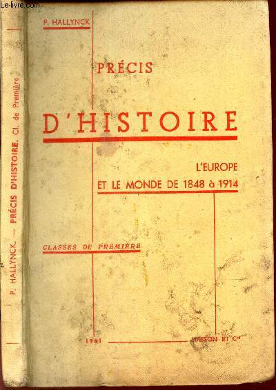 PRECIS D'HISTOIRE - L'EUROPE ET LE MONDE DE 1848  1914 - CLASSES DE PREMIERE.