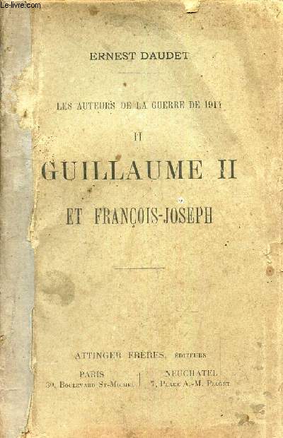 GUILLAUME II ET FRANCOIS-JOSEPH / TOME I DE 