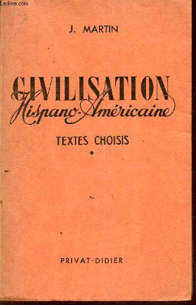 Civilisation hispanico-americaine -textes choisis.
