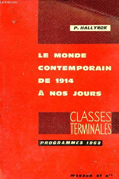 Le monde contemporain de 1914  nos jours - Classes terminales - Programmes 1962.