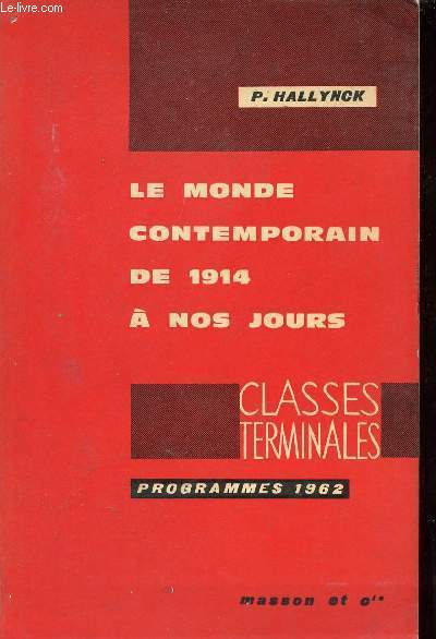Le monde contemporain de 1914  nos jours - Classes terminales - Programmes 1962.