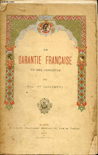 La garantie franaise et ses poinons de 1260  nos jours - 2e dition.