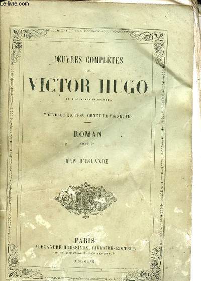 Oeuvres compltes de Victor Hugo - Roman - Tome premier : Han d'Islande.