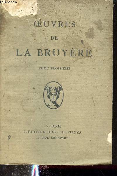 Oeuvres de La Bruyre - Tome 3 - Les caractres de La Bruyre prcds des caractres de Thophraste.