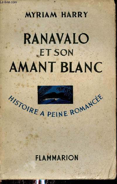 Ranavalo et son amant blanc - Histoire a peine romance.
