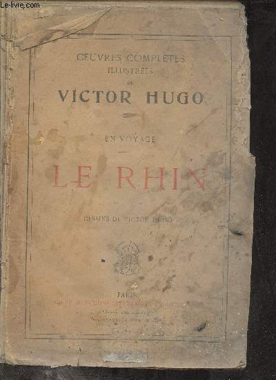 Oeuvres compltes illustres de Victor Hugo - En voyage - Le Rhin.