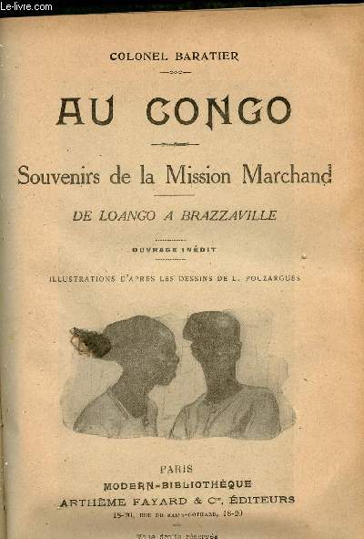 Au Congo - Souvenirs de la mission marchand - De Loango  Brazzaville.