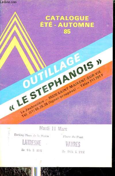 Catalogue t automne 1985 Outillage Le Stephanois - 85220 Saint Maixent sur vie.