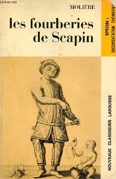 Les fourberies de Scapin - Collection nouveaux classiques larousse .