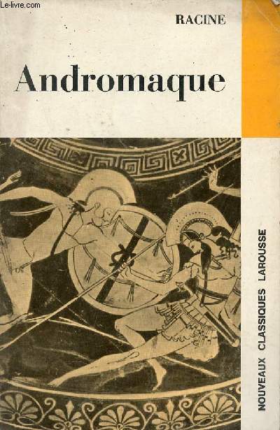 Andromaque - Collection Nouveaux classiques Larousse.