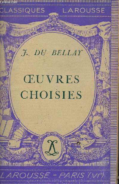 Oeuvres choisies - Collection classiques Larousse.