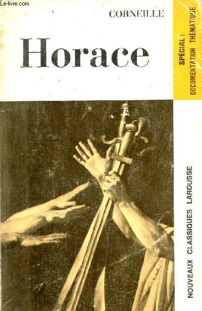 Horace tragdie - Collection Nouveaux classiques Larousse.