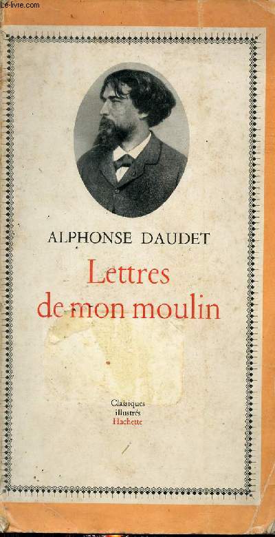 Choix de lettres de mon moulin - Collection Classiques illustrs hachette.