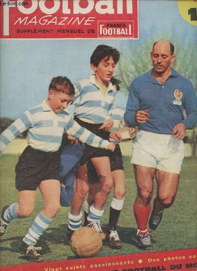 Football Magzine n1 fvrier 1960 supplment mensuel de France Football - Nmes Olympique c'est Nmes olympien - Ujlaki cet inconnu - Darui et Remetter parlent des gardiens de but - les carnets de Jacques de Ryswick - une enqute Reims etc.