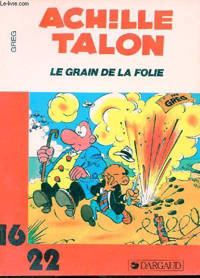 Achille Talon le grain de la folie - Collection Dargaud 16/22.