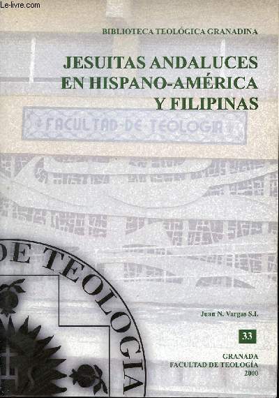 Jesuitas andaluces en hispano-amrica y filipinas - Biblioteca teologica granadina n33.
