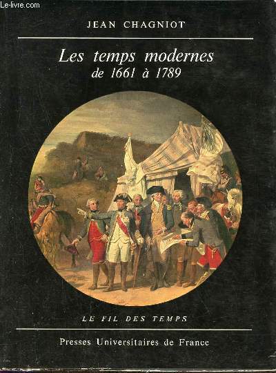 Les temps modernes de 1661  1789 - Collection le fil des temps.