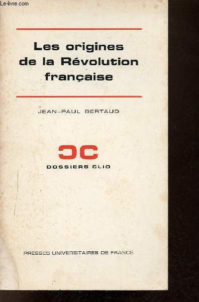 Les origines de la Rvolution franaise - Collection Dossiers clio.