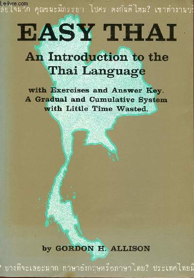 Easy Thai an introduction to the Thai Language with exercises and answer key a gradual and cumulative system with little time wasted.