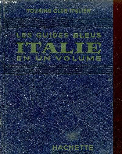 Touring Club Italien - Italie en un volume - Collection les guides bleus.
