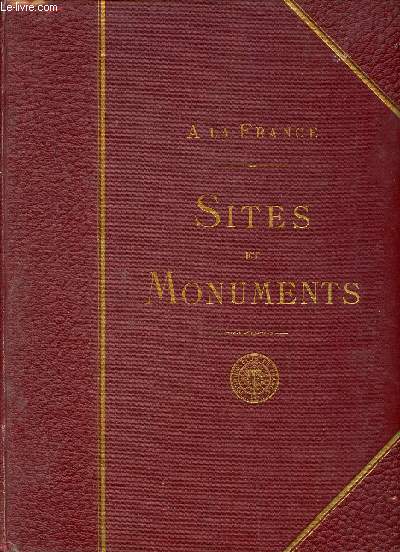 A la France - Sites et monuments - La Cte d'Azur (Var-Alpes Maritimes).