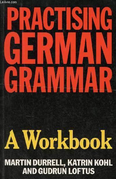 Practising German Grammar a Workbook for use with Hammer's German Grammar and Usage.