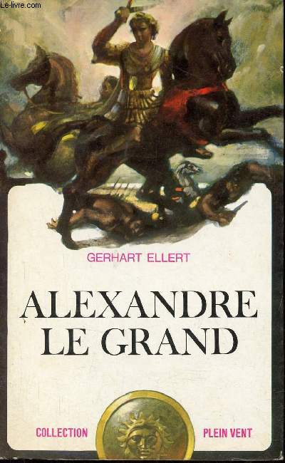 Alexandre le Grand - Collection plein vent n32.