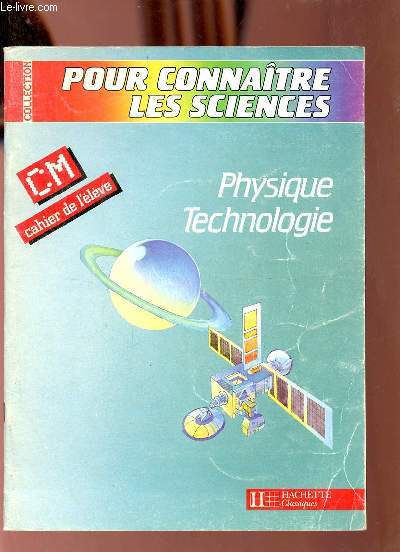 Physique Technologie CM cahier de l'lve - Collection pour connatre la France.